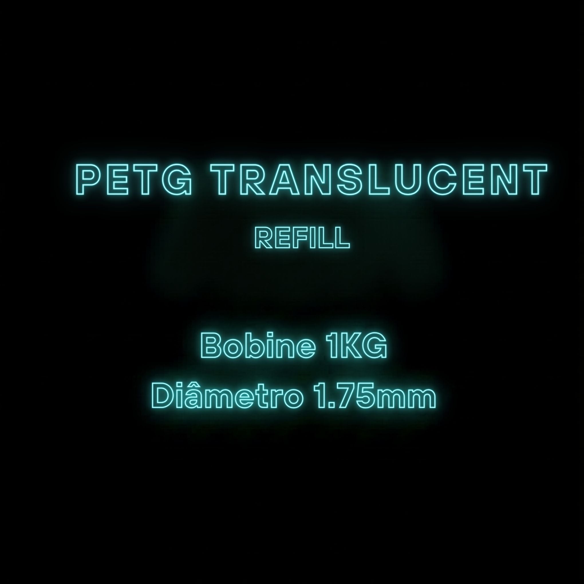 PETG TRANSLUCENT (Refill)  Diâmetro 1,75mm Bobine 1kg